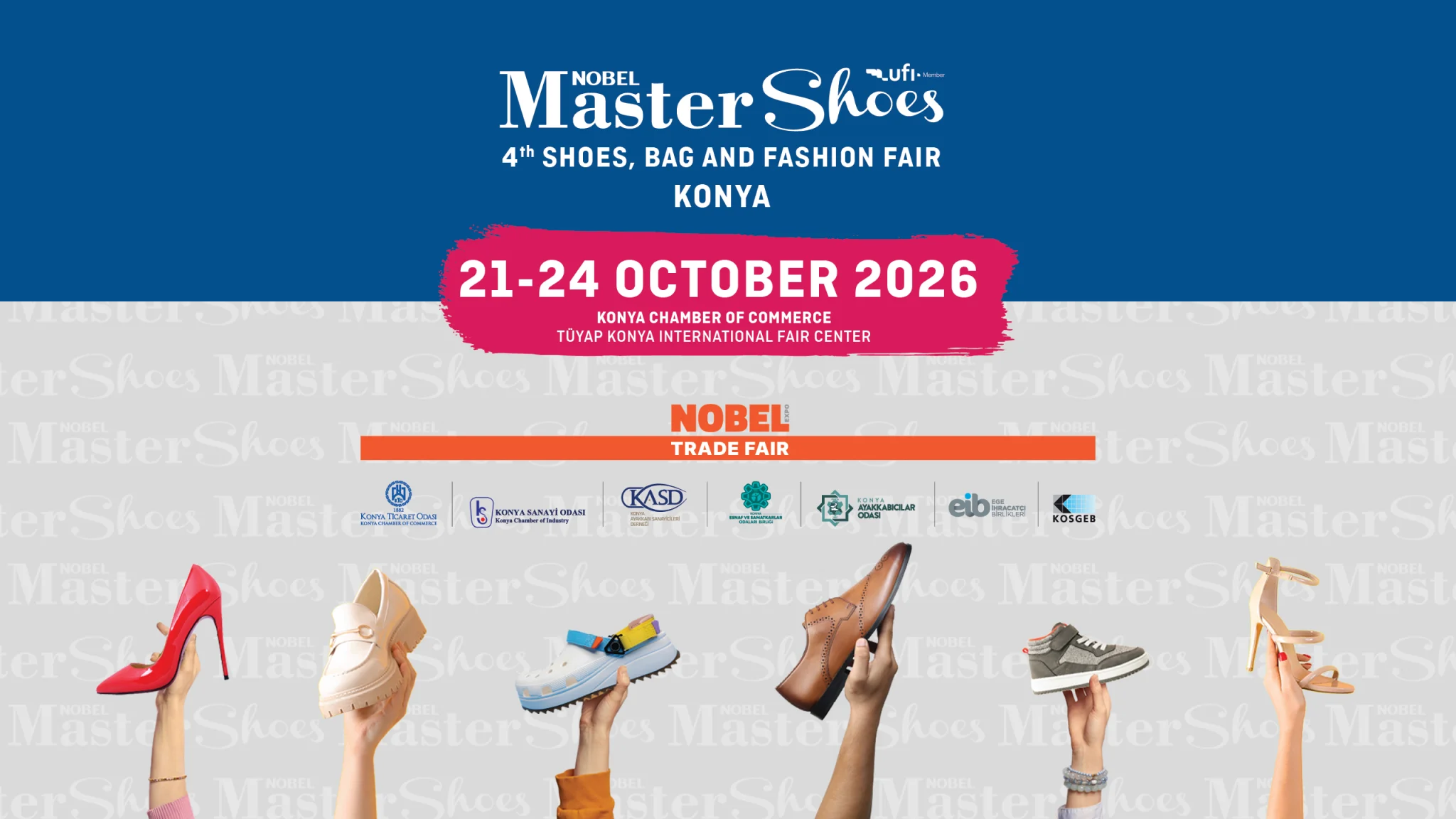 Nobel MasterShoes Shoe & Bag Fashion Fair — Konya Chamber of Commerce – TÜYAP Konya International Fair Center, Konya, Türkiye